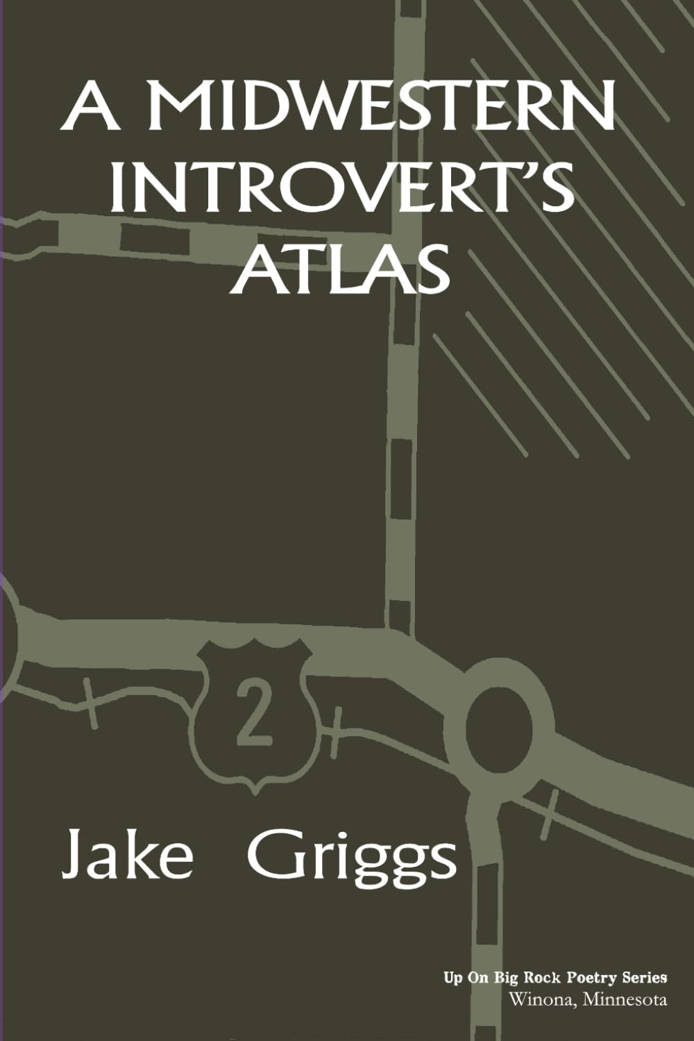 Cover art of A Midwestern Introvert's Atlas poetry collection by Jake Griggs